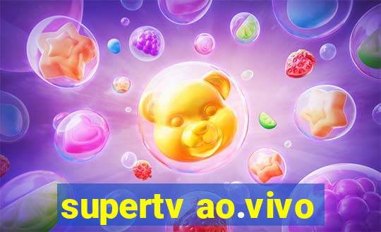 supertv ao.vivo